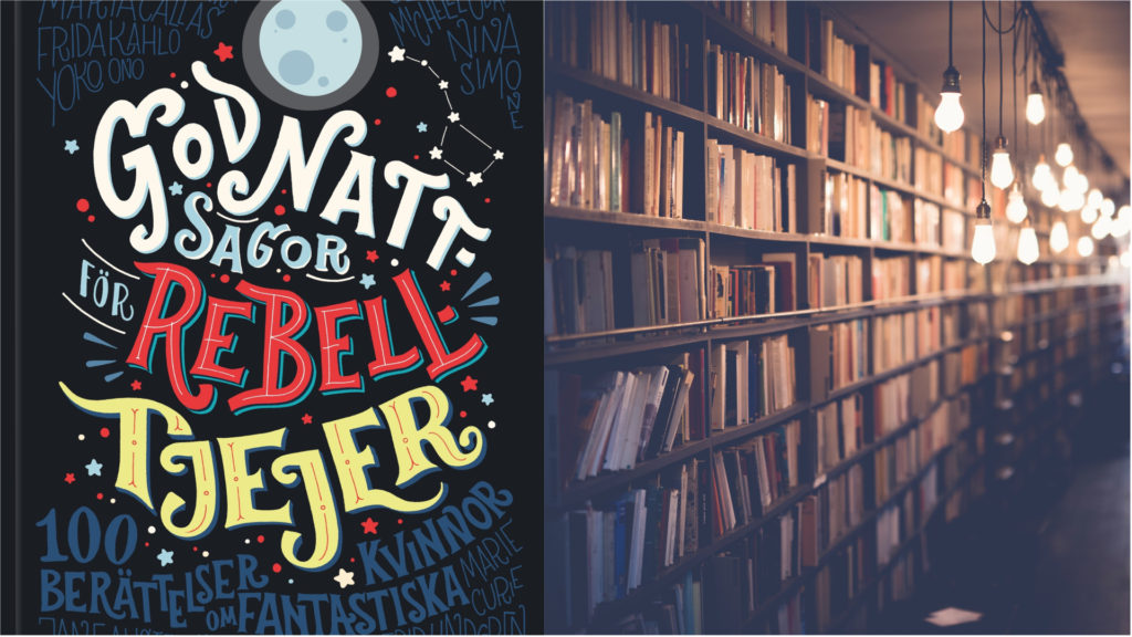 Två bilder. Till vänster omslaget till boken Godnattsagor för rebelltjejer. Till höger en bild på en bokhylla.